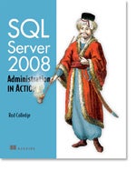 SQL Server 2008 Administration in Action