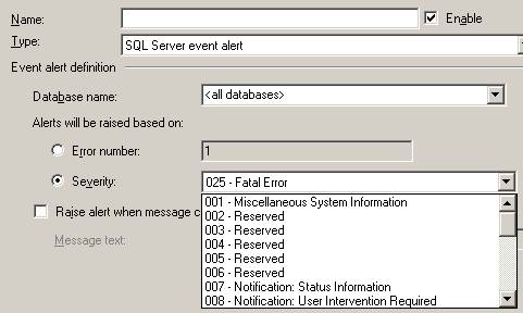 SSMS has a drop down list of values for all kinds of alert events